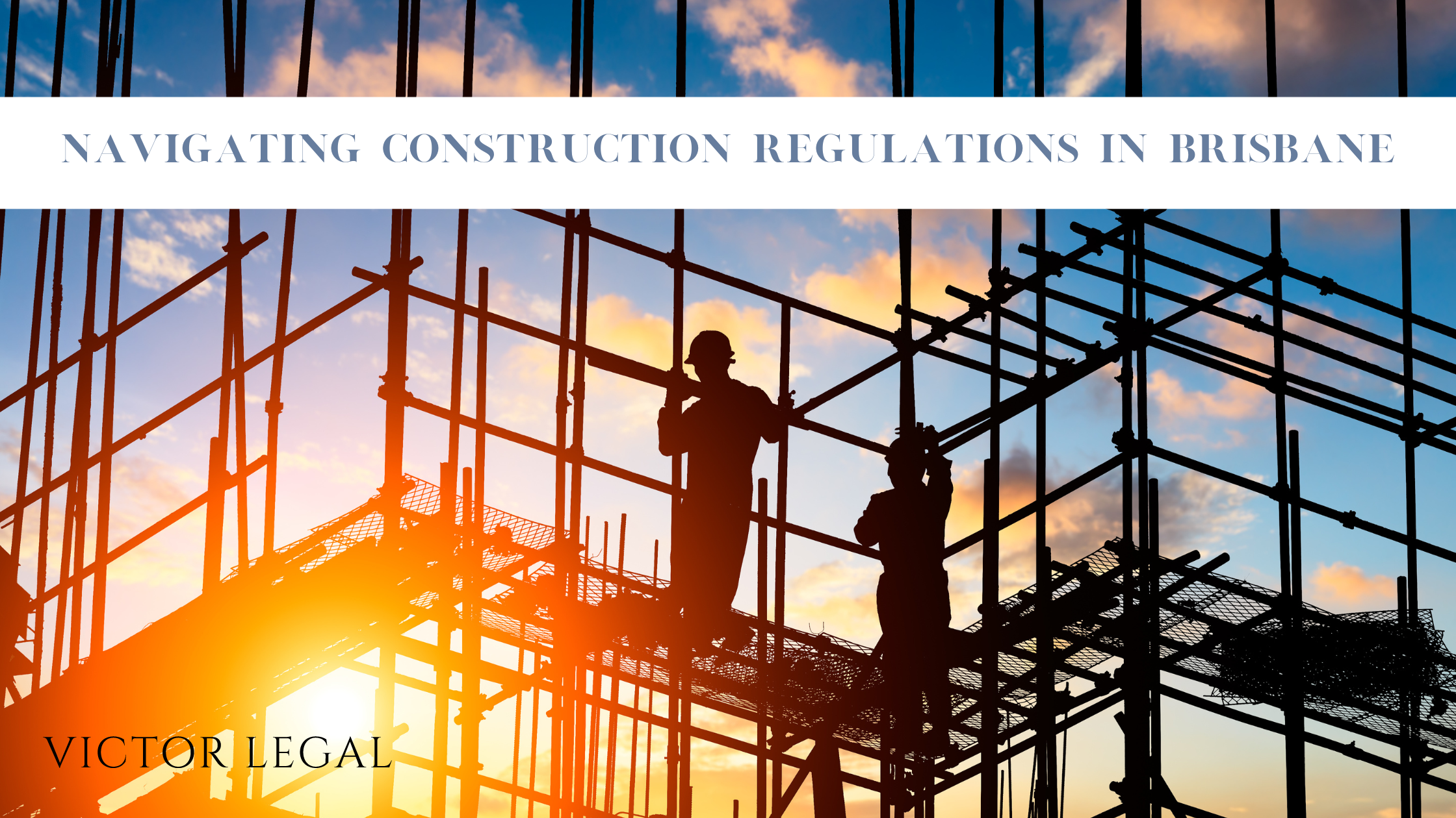 construction law banner featured - Victor Legal